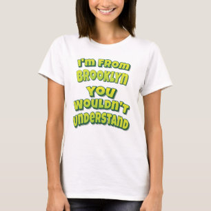 Camiseta Eu sou do Brooklyn que você não entenderia