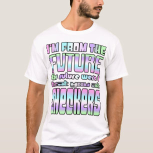 Camiseta Eu sou do futuro o futuro onde eu o bato…