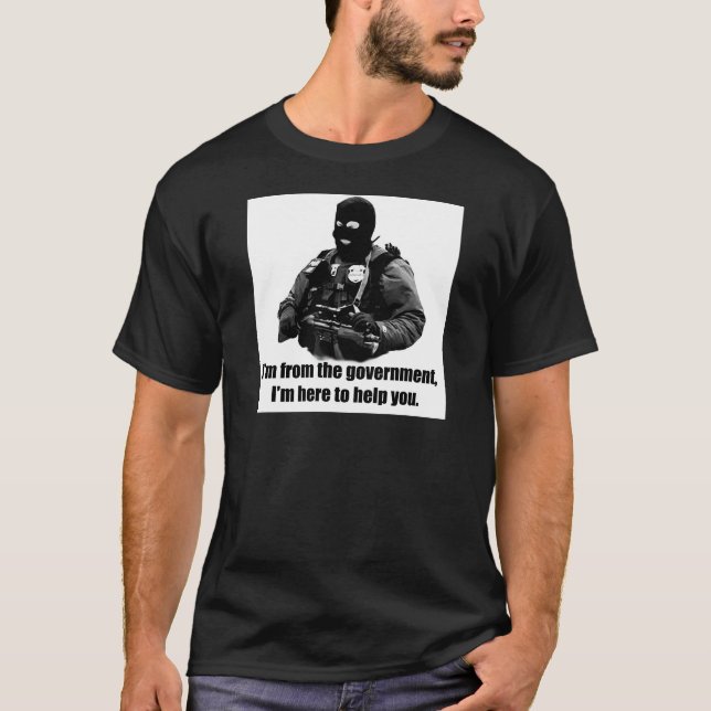 Camiseta Eu sou do governo, mim estou aqui ajudá-lo (Frente)