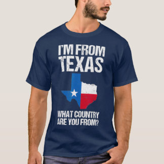 Camiseta Eu Sou Do Texas Que País Você É Do Texas