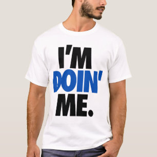 Camiseta Eu sou Doin mim. por: Trenz Unltd.