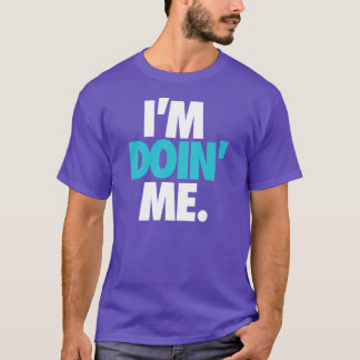 Camiseta Eu sou Doin mim. por: Trenz Unltd. T (dos zangões)