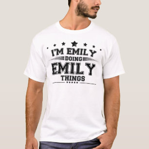 Camiseta Eu sou Emily fazendo coisas da Emily