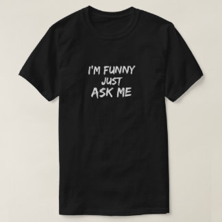 Camiseta Eu sou engraçado apenas peço-me - o t-shirt dos