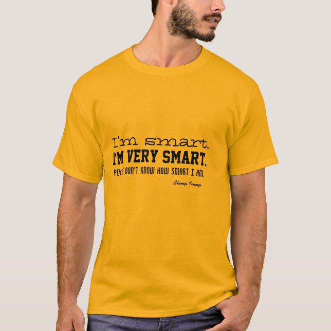 Camiseta Eu sou esperto. Eu sou muito esperto. T-shirt (Frente)