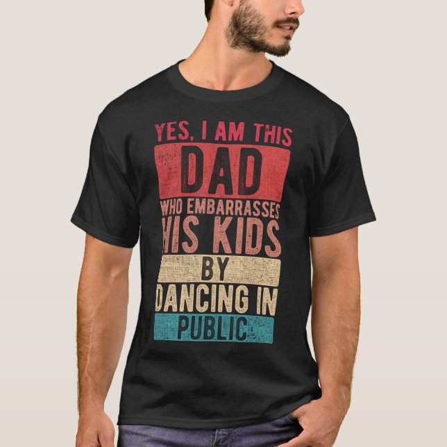 Camiseta Eu sou este Pai que envergonha seus filhos pai D (Frente)