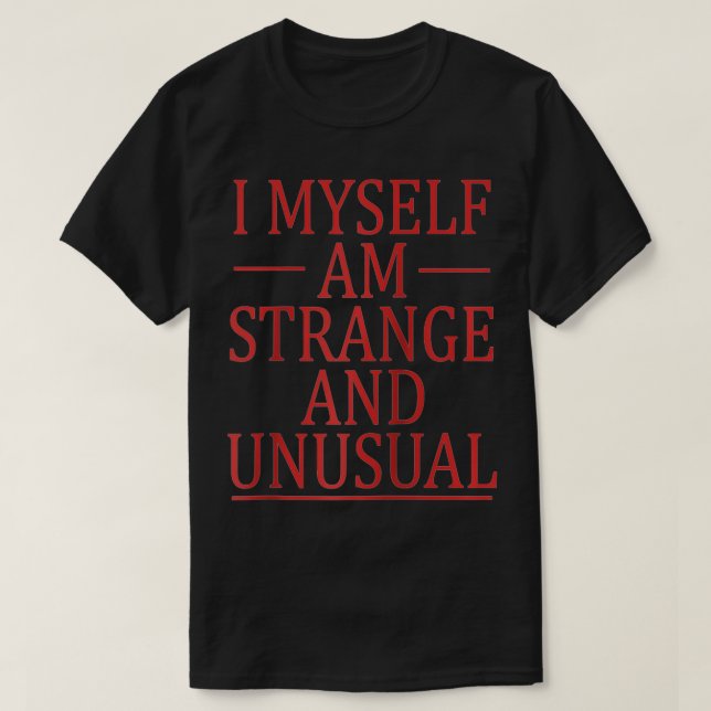 Camiseta Eu Sou Estranho E Incomum (Frente do Design)