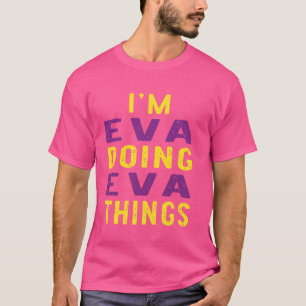 Camiseta Eu sou Eva fazendo coisas da Eva