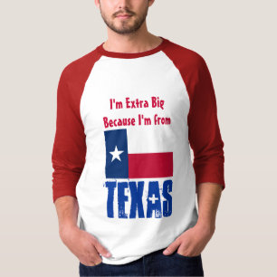 Camiseta Eu sou extremamente grande porque eu sou de Texas