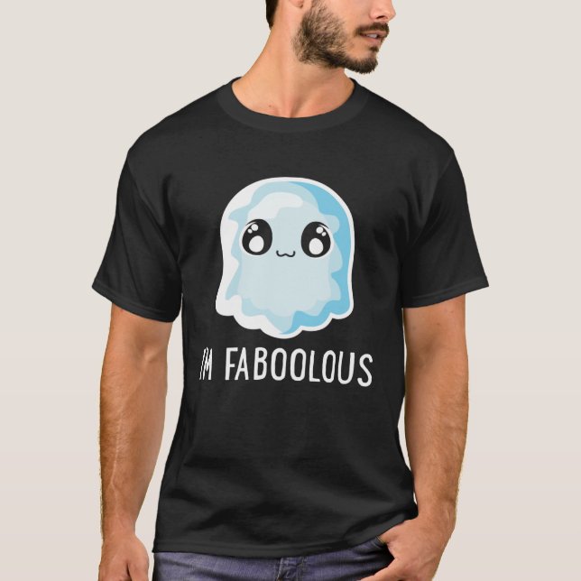 Camiseta Eu sou Fabuloso Fantasma Pun Boo Halloween Cos (Frente)