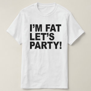 Camiseta Eu sou FAT, DEIXEI O PARTIDO dos E.U.! HUMOR DA