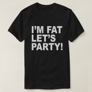 Camiseta Eu sou FAT, DEIXEI O PARTIDO dos E.U.! HUMOR DA