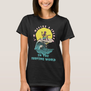 Camiseta Eu sou Fazer uma abertura no Surf Legal do Mundo d
