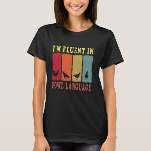 Camiseta Eu Sou Fluente Em Linguagem Imprópria De Galinha E