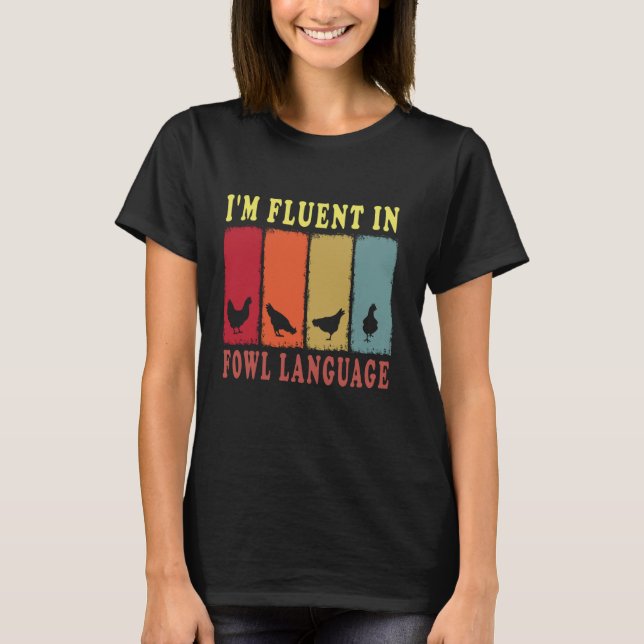 Camiseta Eu Sou Fluente Em Linguagem Imprópria De Galinha E (Frente)