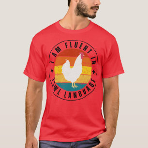 Camiseta Eu sou fluente na língua das galinhas Galinha 13