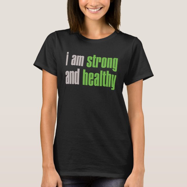 Camiseta Eu Sou Forte E Saudável (Frente)