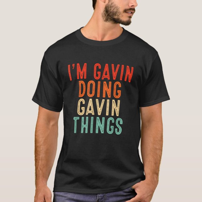 Camiseta Eu sou Gavin Fazendo Gavin Coisas Engraçadas Prese (Frente)