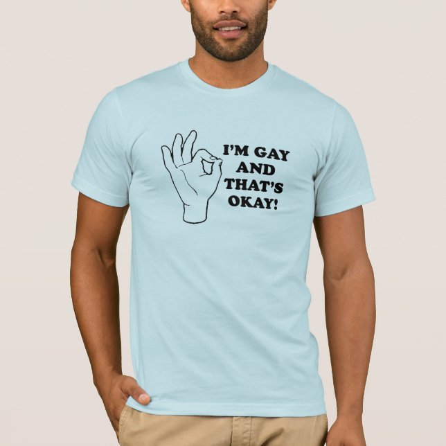 Camiseta Eu sou gay, e tudo bem. (Frente)