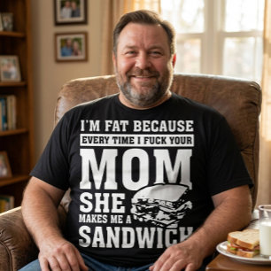 Camiseta Eu sou Gordo Porque Eu F*di Sua Mãe Lanche Diverti