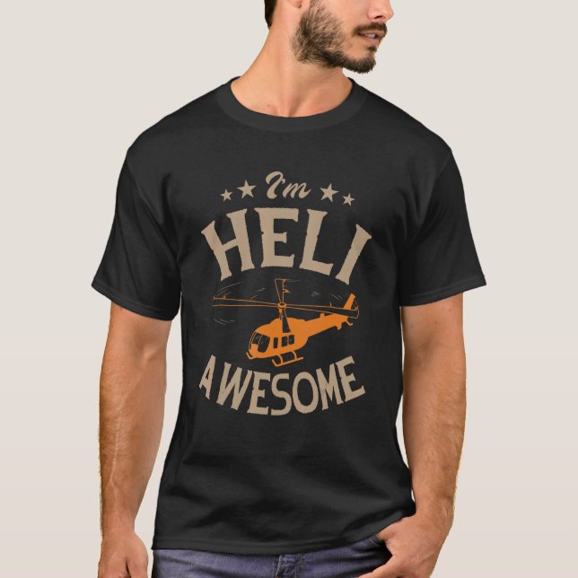 Camiseta Eu sou Heli Awincrível Piloto Aviator Aviator Heli (Frente)