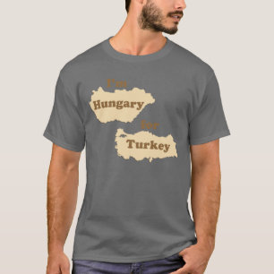 Camiseta Eu sou Hungria para Turquia (com fome para a acção