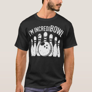 Camiseta Eu sou Incret-bowl Funny Team Bowler