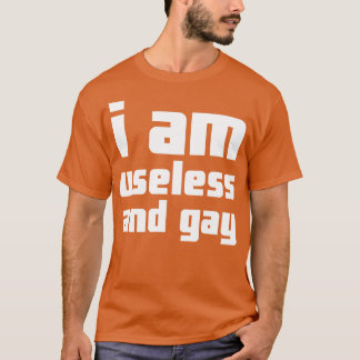 Camiseta Eu Sou Inútil E Gay