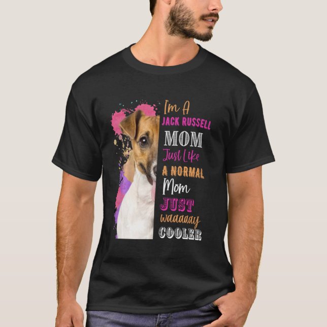 Camiseta Eu Sou Jack Russell Mãe Como Uma Mãe Normal Mas Co (Frente)