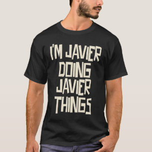 Camiseta Eu sou Javier fazendo coisas do Javier