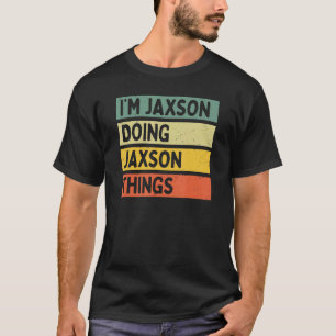 Camiseta Eu sou Jaxson fazendo Jaxson coisas estranhas pers