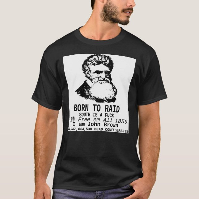 Camiseta EU SOU JOHN BROWN - NASCER A RAID Classic T Shirt (Frente)