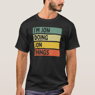 Camiseta Eu sou Jon Fazendo Jon Coisas Engraçadas Citação P