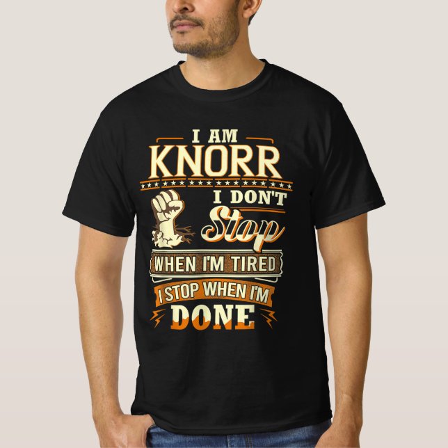 Camiseta Eu Sou Knorr. Eu não paro quando estou cansado (Frente)