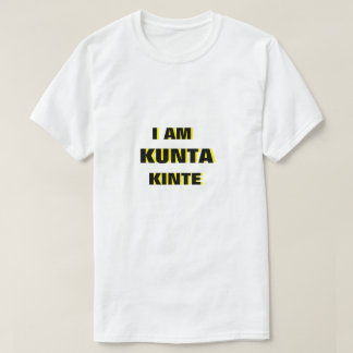 Camiseta Eu sou Kunta Kinte T-Shirt