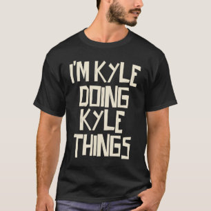 Camiseta Eu sou Kyle fazendo coisas do Kyle
