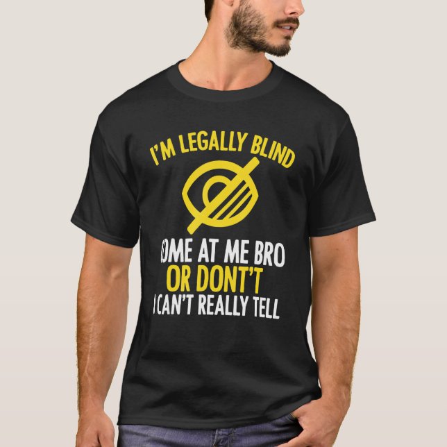 Camiseta Eu sou legalmente cego consciência de cegueira Bra (Frente)
