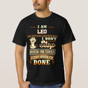 Camiseta EU SOU LEO NÃO PARO QUANDO ESTOU CANSAdo EU PARO Q