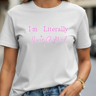 Camiseta Eu sou literalmente uma garota T-Shirt Cute Pink