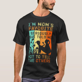 Camiseta Eu sou Mãe favorita. Ela me disse para não ir.