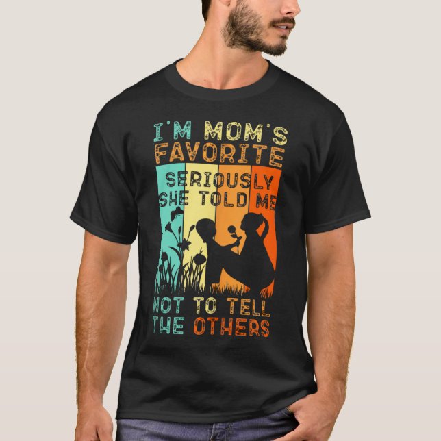Camiseta Eu sou Mãe favorita. Ela me disse para não ir. (Frente)