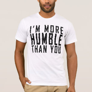 Camiseta Eu sou mais humilde do que você