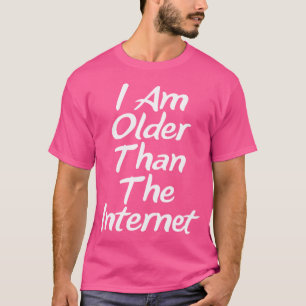 Camiseta Eu Sou Mais Velho Que o Velho Geyser Divertido da