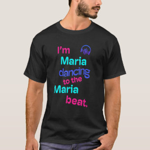 Camiseta Eu sou Maria dançando para Maria Maria