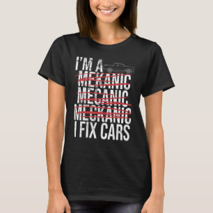Camiseta Eu sou Mecânico Ortográfico errado Eu conserto o A