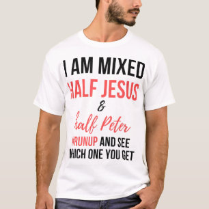 Camiseta Eu sou meio Jesus e meio Peter, e vejo