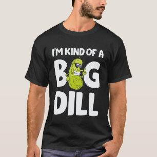 Camiseta Eu Sou Meio Um Grande Pepino Dilly Picles Vegano P