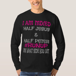 Camiseta Eu sou metade de Jesus e metade de Peter Cute Chri