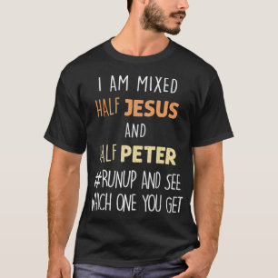 Camiseta Eu sou metade de Jesus e metade de Peter Funny Chr