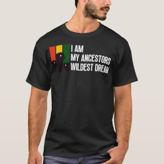 Camiseta Eu Sou Meu Ancestral Mais Selvagem Sonho 9